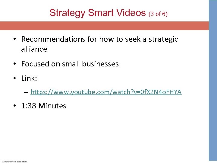 Strategy Smart Videos (3 of 6) • Recommendations for how to seek a strategic