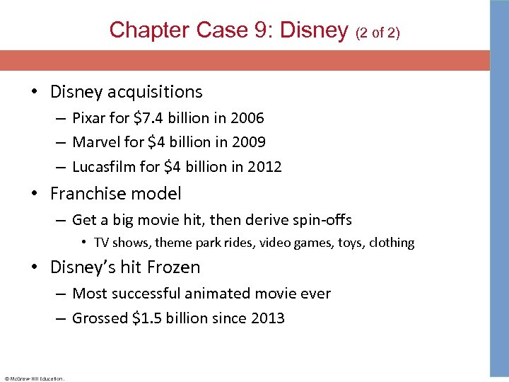 Chapter Case 9: Disney (2 of 2) • Disney acquisitions – Pixar for $7.
