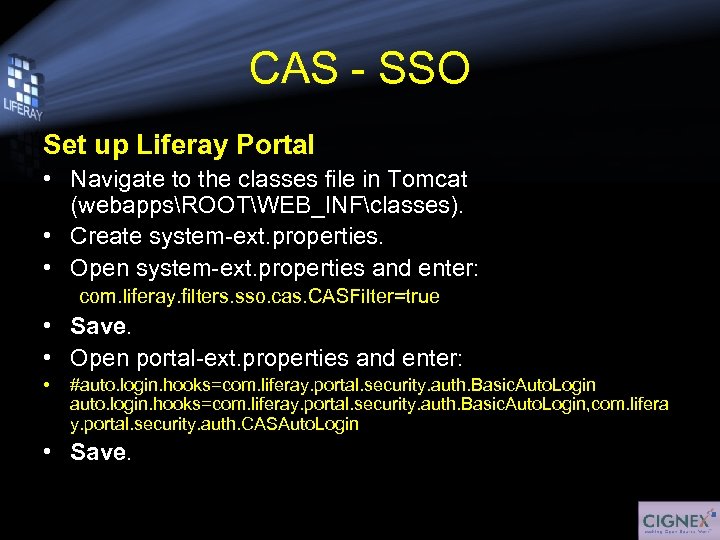 CAS - SSO Set up Liferay Portal • Navigate to the classes file in