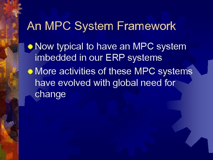 An MPC System Framework ® Now typical to have an MPC system imbedded in