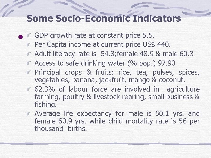 Some Socio-Economic Indicators • GDP growth rate at constant price 5. 5. Per Capita