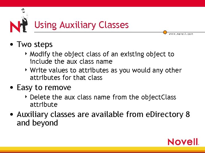 Using Auxiliary Classes • Two steps 4 Modify the object class of an existing