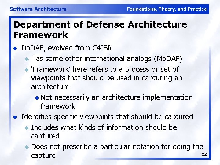 Software Architecture Foundations, Theory, and Practice Department of Defense Architecture Framework l l Do.