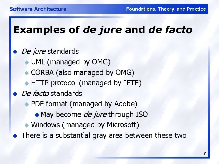 Software Architecture Foundations, Theory, and Practice Examples of de jure and de facto l