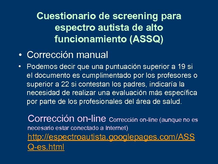 Cuestionario de screening para espectro autista de alto funcionamiento (ASSQ) • Corrección manual •