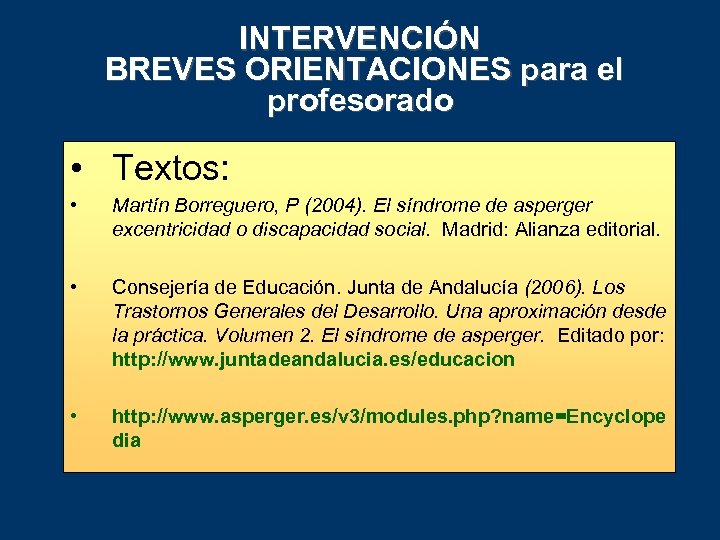 INTERVENCIÓN BREVES ORIENTACIONES para el profesorado • Textos: • Martín Borreguero, P (2004). El