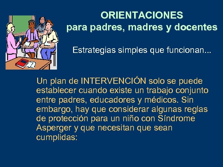 ORIENTACIONES para padres, madres y docentes Estrategias simples que funcionan. . . Un plan