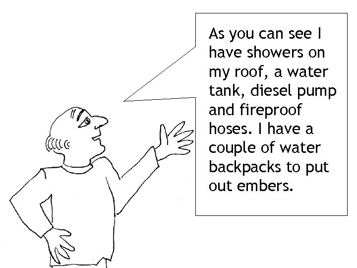 As you can see I have showers on my roof, a water tank, diesel