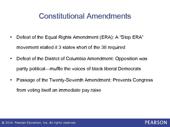 Constitutional Amendments • Defeat of the Equal Rights Amendment (ERA): A “Stop ERA” movement