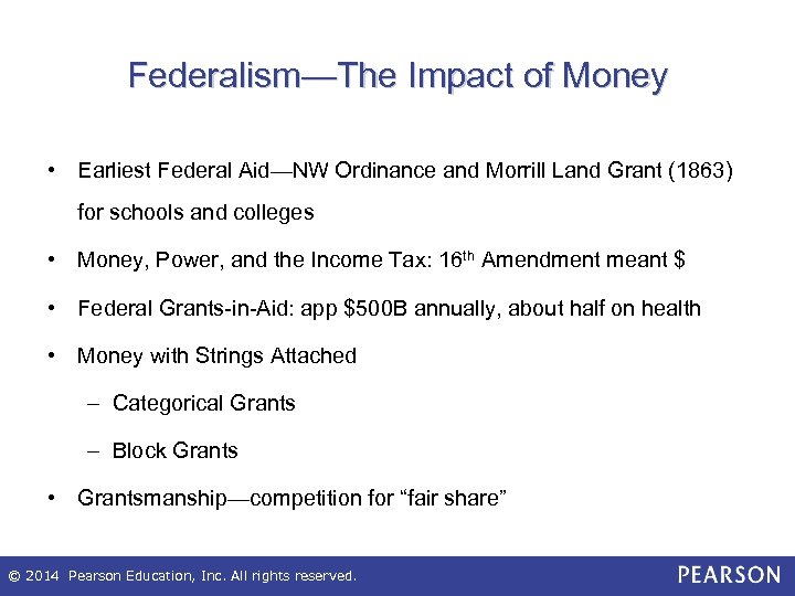 Federalism—The Impact of Money • Earliest Federal Aid—NW Ordinance and Morrill Land Grant (1863)
