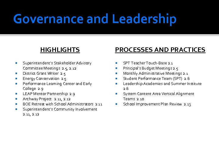 Governance and Leadership HIGHLIGHTS Superintendent’s Stakeholder Advisory Committee Meetings 2. 5, 2. 12 District
