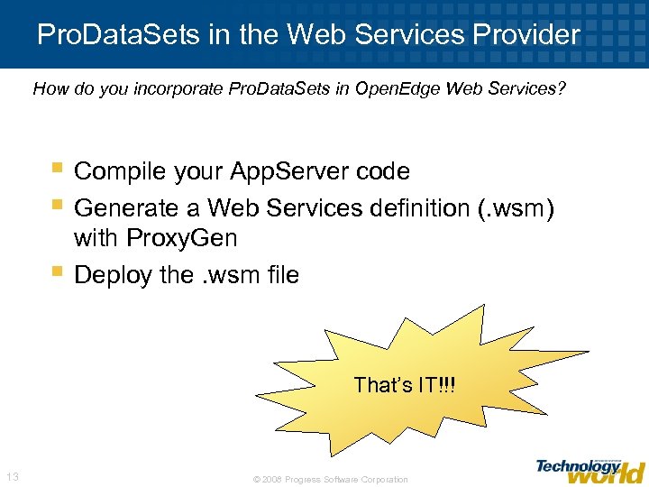 Pro. Data. Sets in the Web Services Provider How do you incorporate Pro. Data.