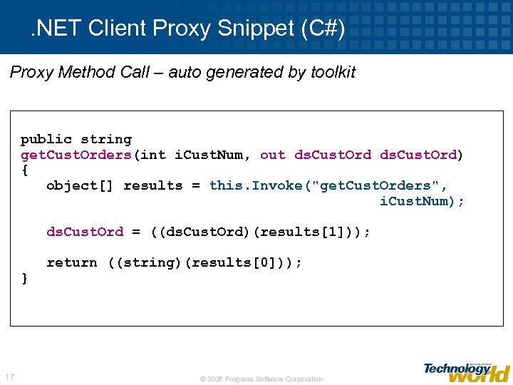 . NET Client Proxy Snippet (C#) Proxy Method Call – auto generated by toolkit