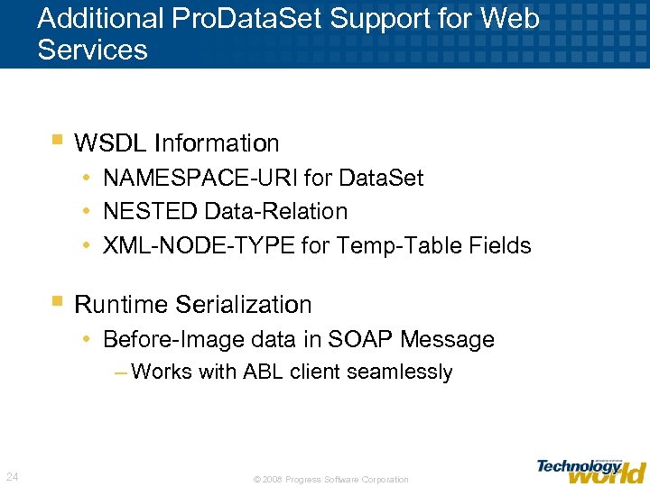 Additional Pro. Data. Set Support for Web Services § WSDL Information • NAMESPACE-URI for