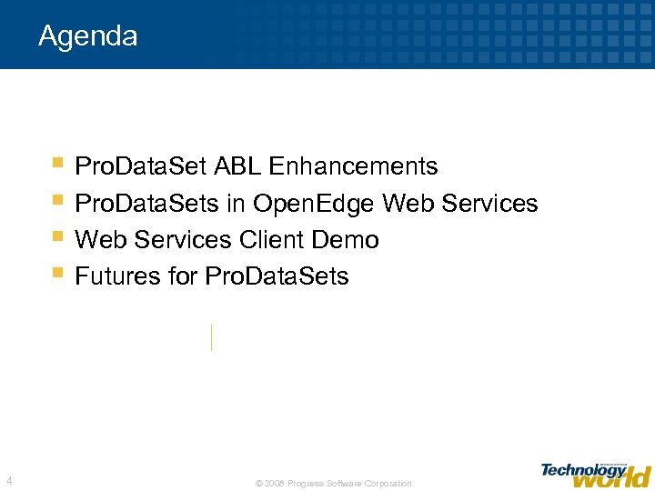 Agenda § Pro. Data. Set ABL Enhancements § Pro. Data. Sets in Open. Edge