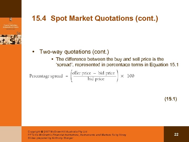 15. 4 Spot Market Quotations (cont. ) • Two-way quotations (cont. ) § The
