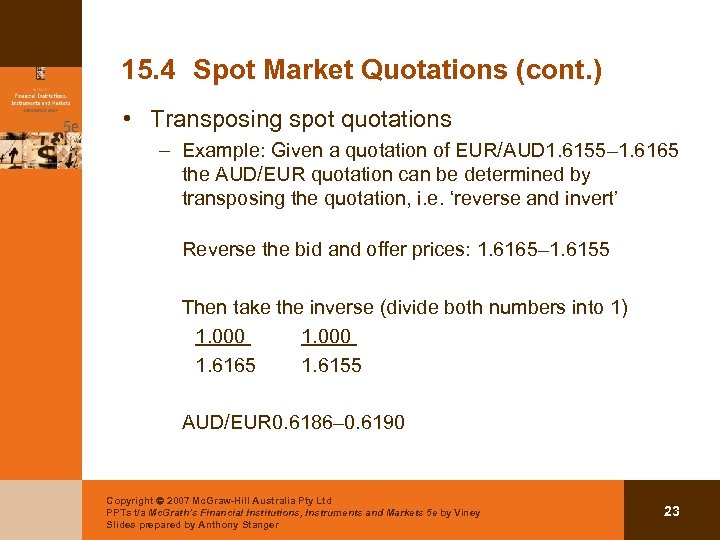 15. 4 Spot Market Quotations (cont. ) • Transposing spot quotations – Example: Given