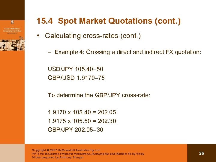 15. 4 Spot Market Quotations (cont. ) • Calculating cross-rates (cont. ) – Example