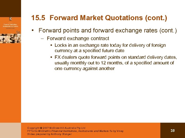 15. 5 Forward Market Quotations (cont. ) • Forward points and forward exchange rates