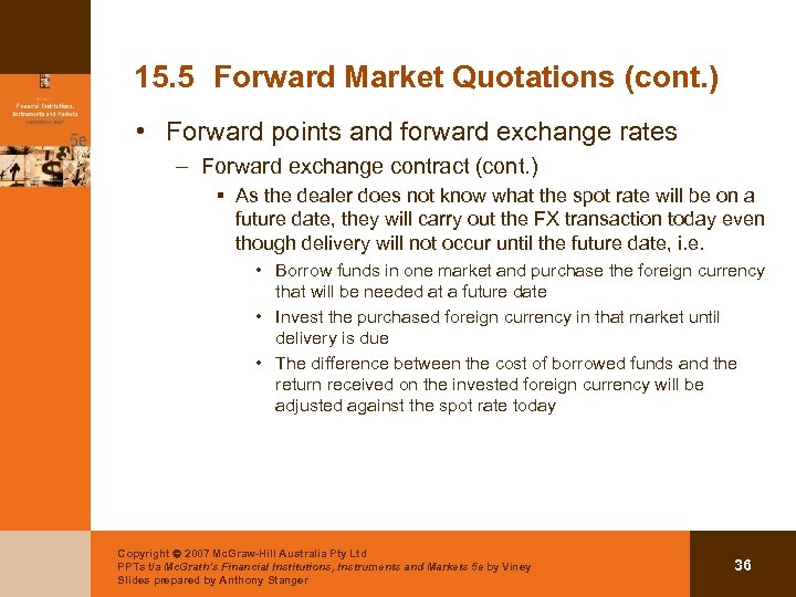 15. 5 Forward Market Quotations (cont. ) • Forward points and forward exchange rates
