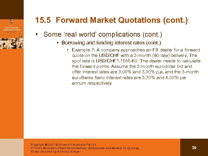 15. 5 Forward Market Quotations (cont. ) • Some ‘real world’ complications (cont. )