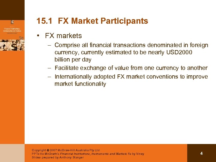 15. 1 FX Market Participants • FX markets – Comprise all financial transactions denominated