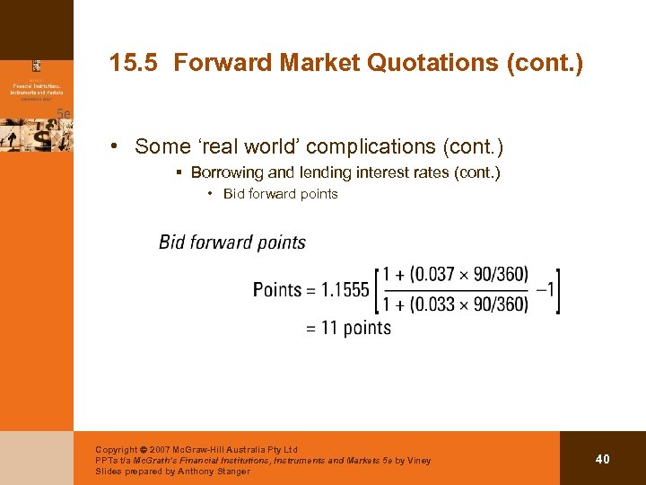 15. 5 Forward Market Quotations (cont. ) • Some ‘real world’ complications (cont. )