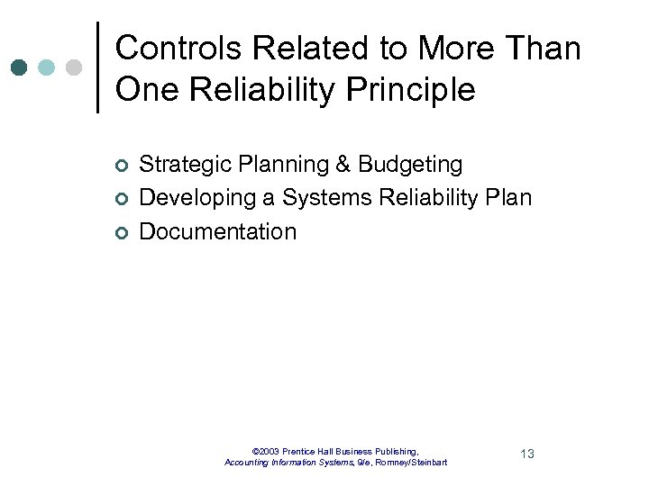 Controls Related to More Than One Reliability Principle ¢ ¢ ¢ Strategic Planning &