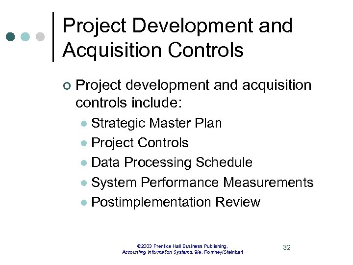 Project Development and Acquisition Controls ¢ Project development and acquisition controls include: Strategic Master