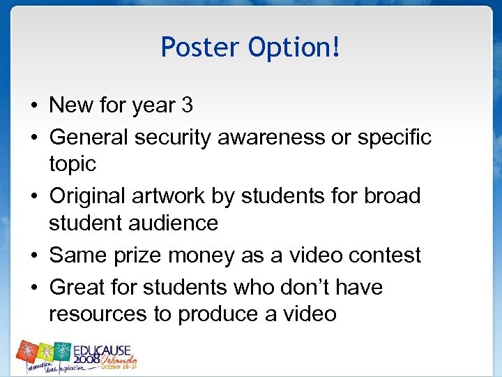 Poster Option! • New for year 3 • General security awareness or specific topic