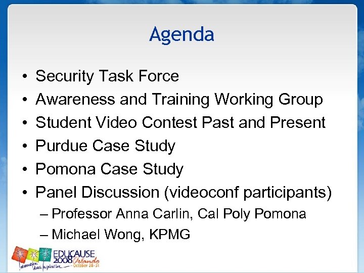 Agenda • • • Security Task Force Awareness and Training Working Group Student Video