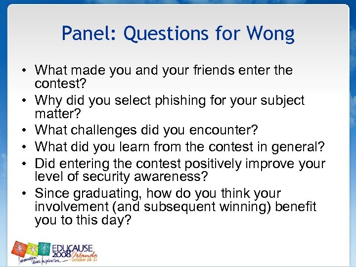 Panel: Questions for Wong • What made you and your friends enter the contest?