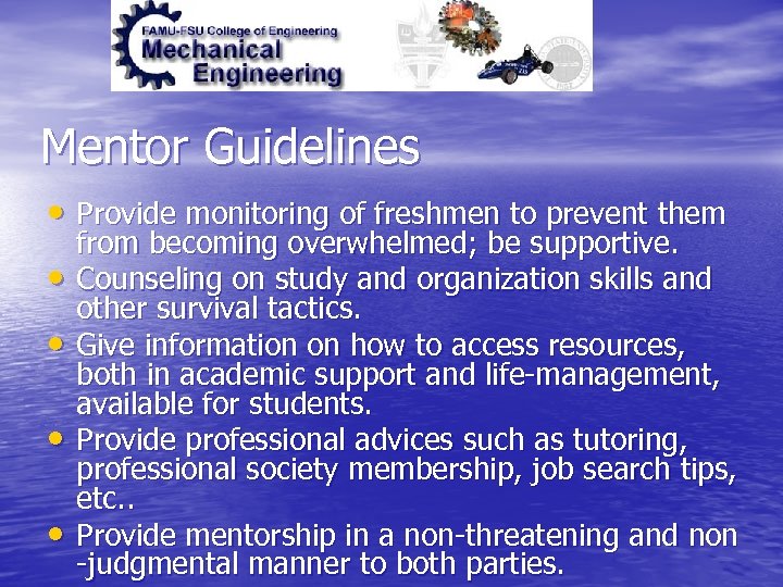 Mentor Guidelines • Provide monitoring of freshmen to prevent them • • from becoming