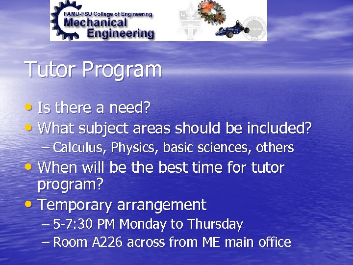 Tutor Program • Is there a need? • What subject areas should be included?