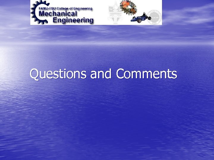 Questions and Comments 