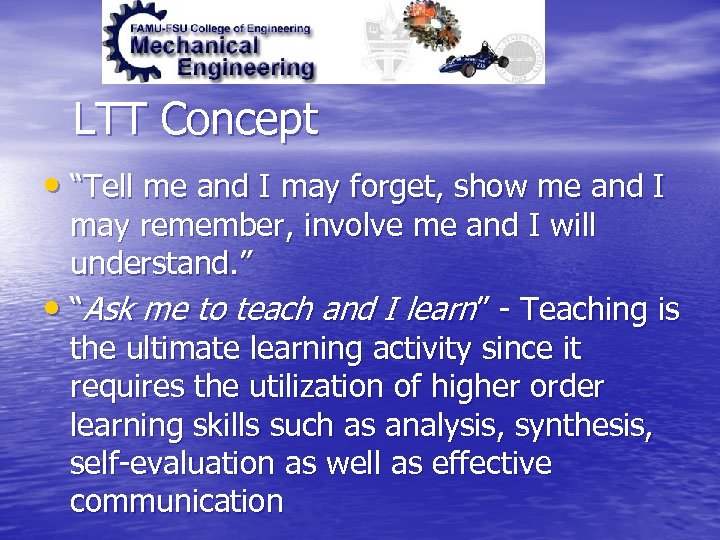 LTT Concept • “Tell me and I may forget, show me and I may