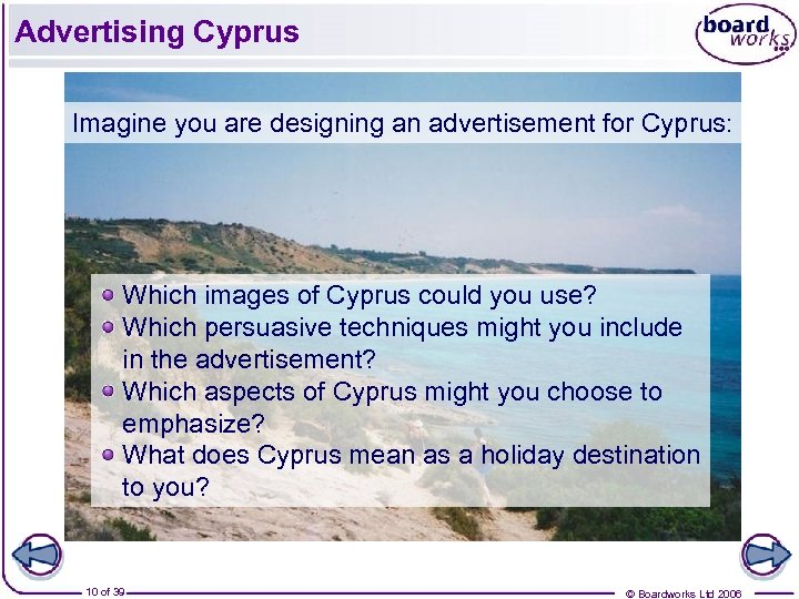 Advertising Cyprus Imagine you are designing an advertisement for Cyprus: Which images of Cyprus