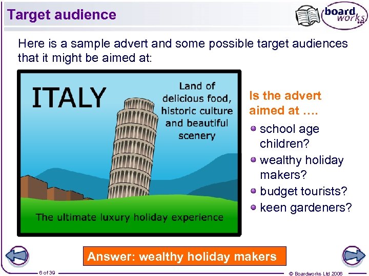 Target audience Here is a sample advert and some possible target audiences that it