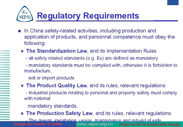 Regulatory Requirements In China safety-related activities, including production and application of products, and personnel