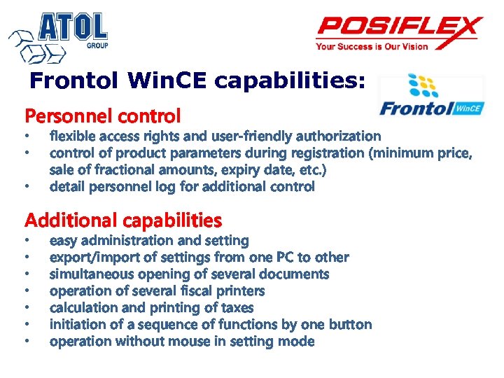 Frontol Win. CE capabilities: Personnel control • • • flexible access rights and user-friendly