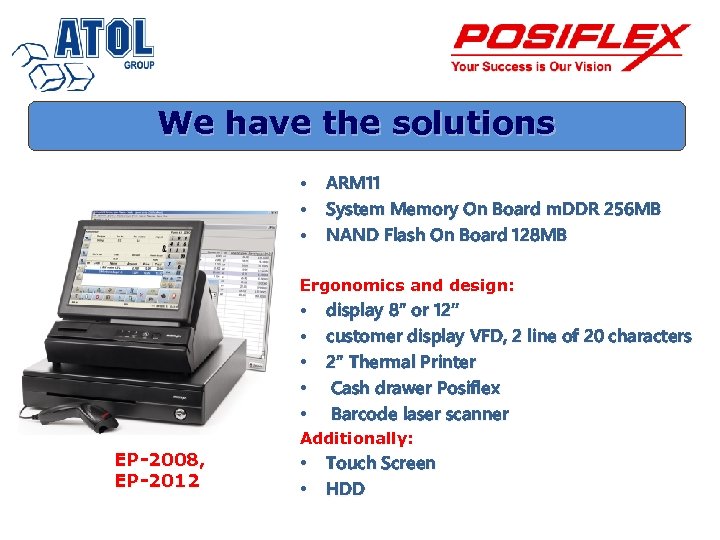 We have the solutions • • • ARM 11 System Memory On Board m.