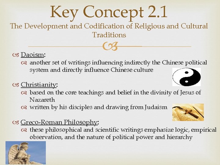 Key Concept 2. 1 The Development and Codification of Religious and Cultural Traditions Daoism: