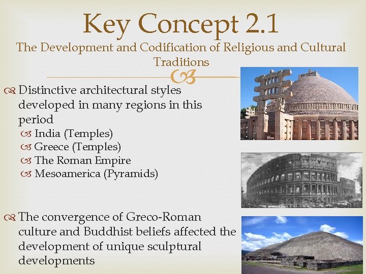 Key Concept 2. 1 The Development and Codification of Religious and Cultural Traditions Distinctive