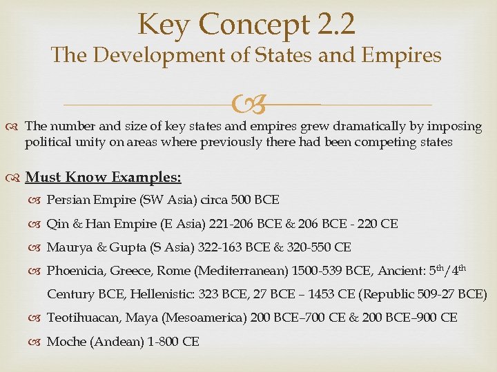 Key Concept 2. 2 The Development of States and Empires The number and size