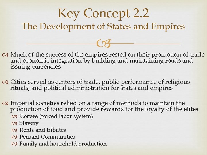 Key Concept 2. 2 The Development of States and Empires Much of the success