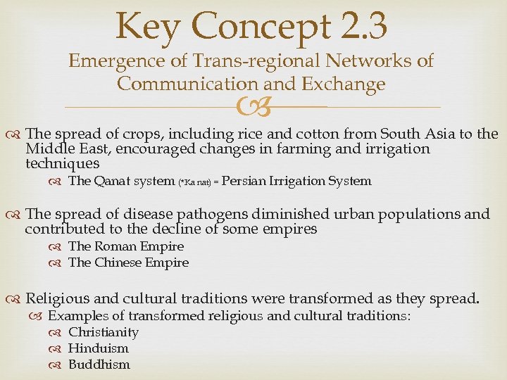 Key Concept 2. 3 Emergence of Trans-regional Networks of Communication and Exchange The spread