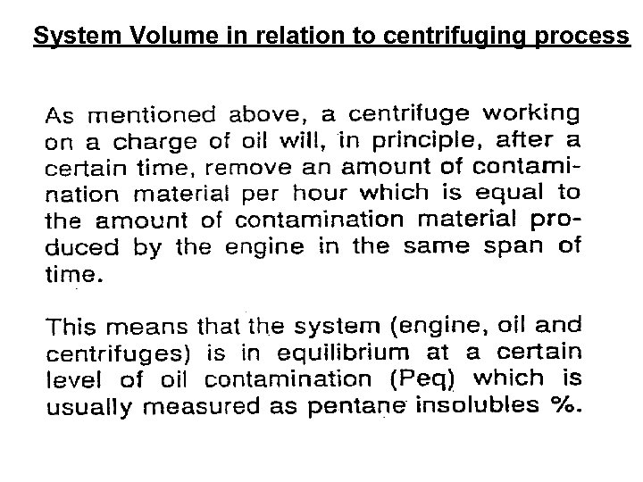 System Volume in relation to centrifuging process 