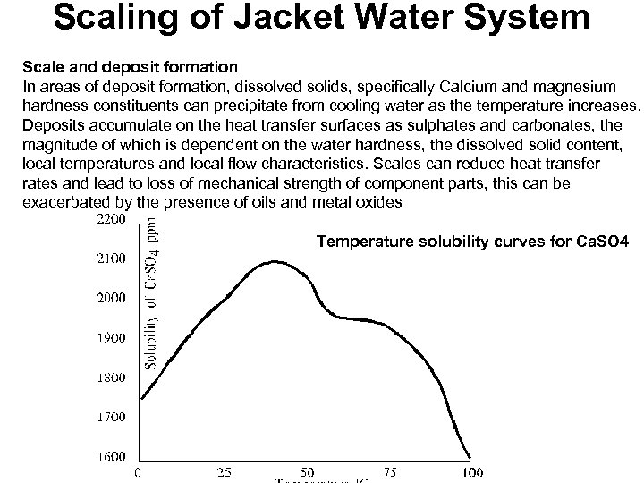 Scaling of Jacket Water System Scale and deposit formation In areas of deposit formation,