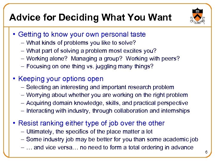 Advice for Deciding What You Want • Getting to know your own personal taste