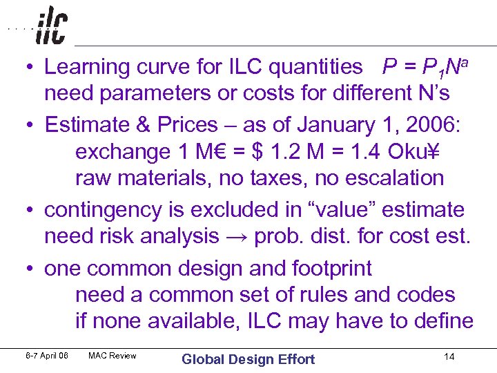  • Learning curve for ILC quantities P = P 1 Na need parameters